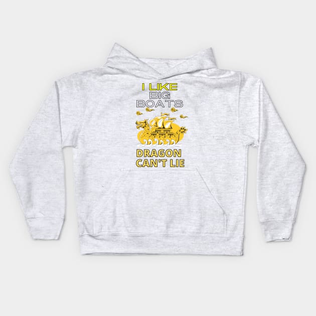 I Like Big Boats chinese dragon can not lie Kids Hoodie by eyoubree